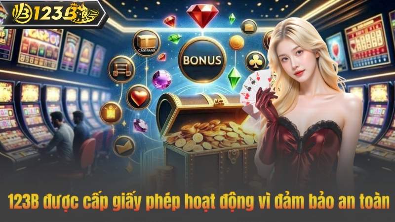 123B được cấp giấy phép hoạt động vì đảm bảo an toàn