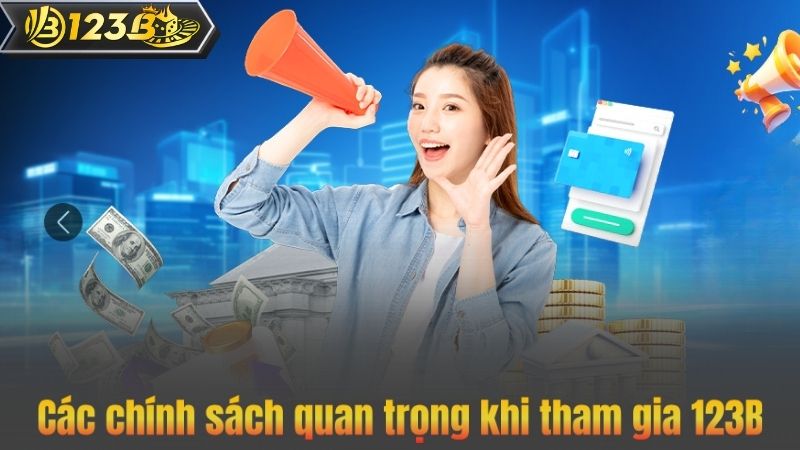 TRANG CHỦ 70 Các chính sách quan trọng khi tham gia 123B