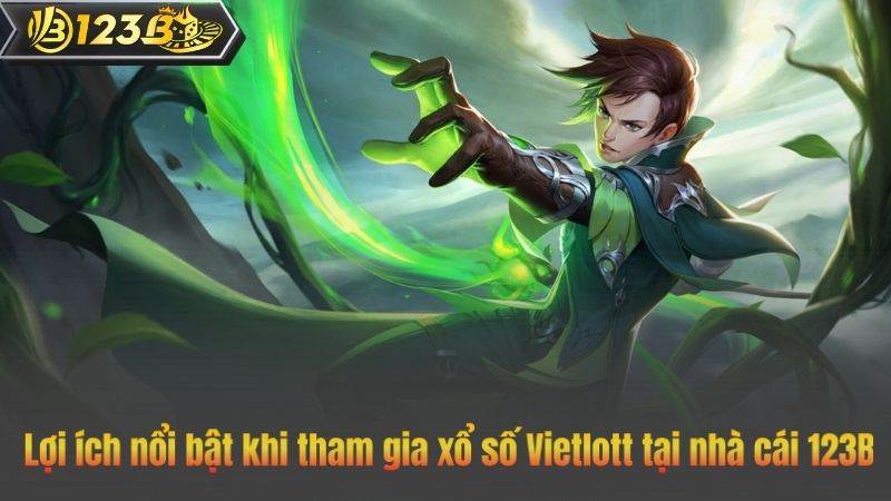 Lợi ích nổi bật khi tham gia xổ số Vietlott tại nhà cái 123B