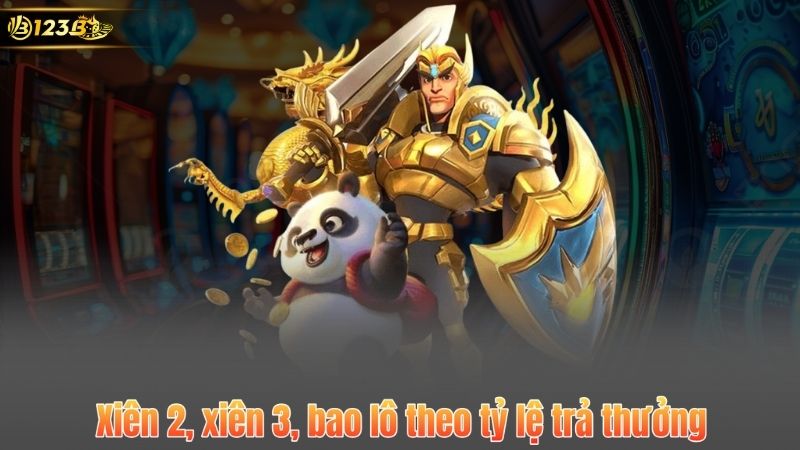 Xiên 2, xiên 3, bao lô theo tỷ lệ trả thưởng